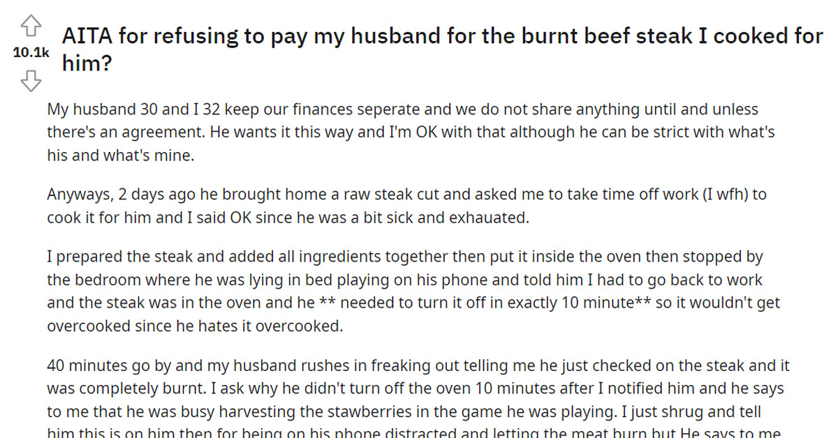 Woman Cooks and Burns Her Husband’s Steak and Refuses to Reimburse Him for It, Then Asks the Internet If She's in the Right