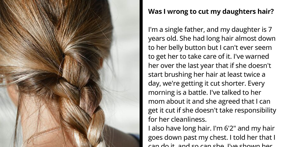 Dad Asks Reddit If He's Wrong For Cutting Off His 7-Year-Old Daughter's Hair