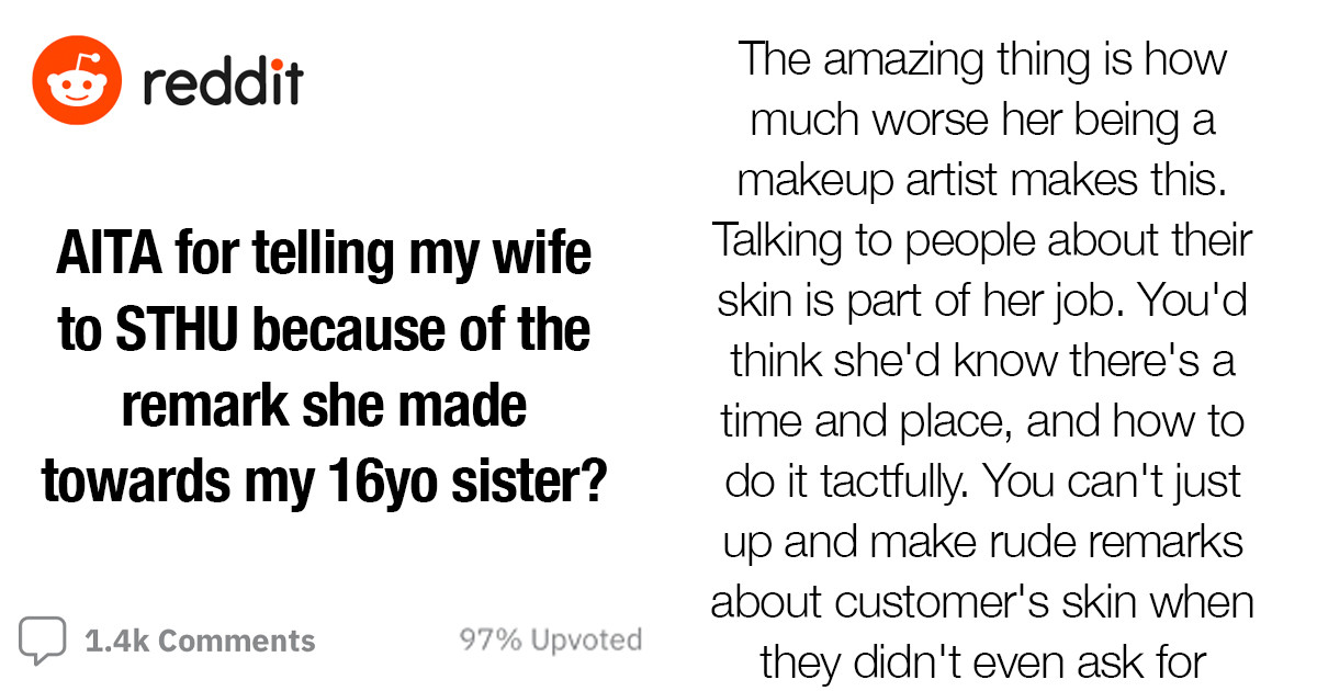 Husband Asks Reddit If He Did the Right Thing by Shutting His Wife Up When She Made a Rude Comment About His Sister