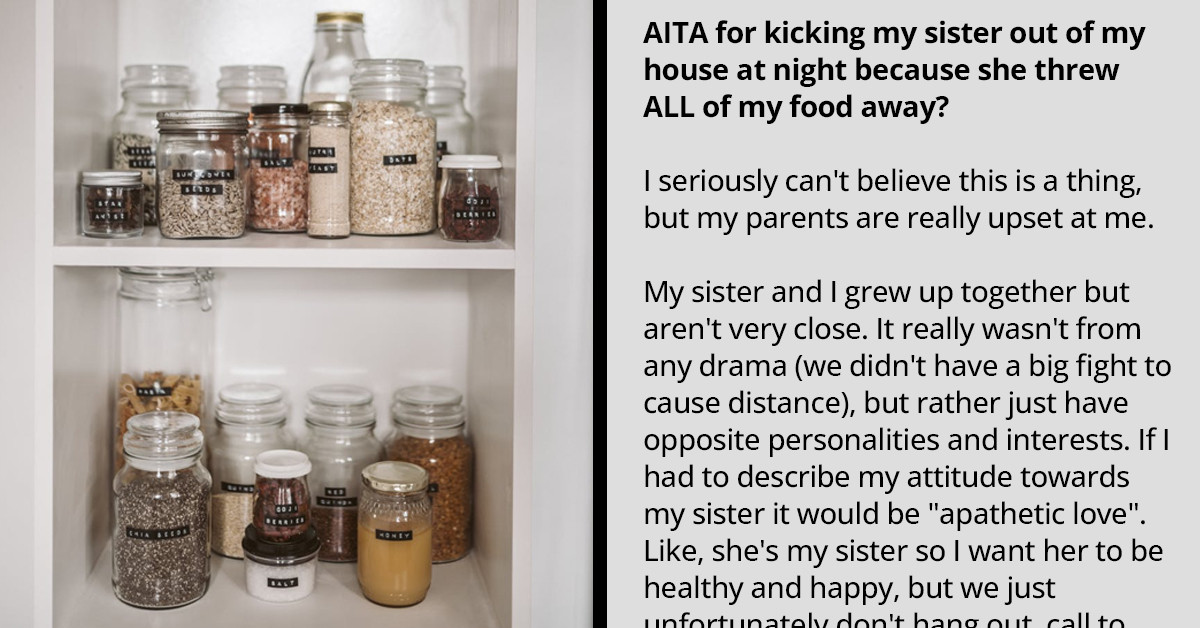 Woman Throws Her Sister Out Of Her House Because She Threw ALL Of Her Food Away