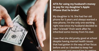 Woman Uses Her Husband's Money to Purchase Their Daughter's iPhone That He Destroyed
