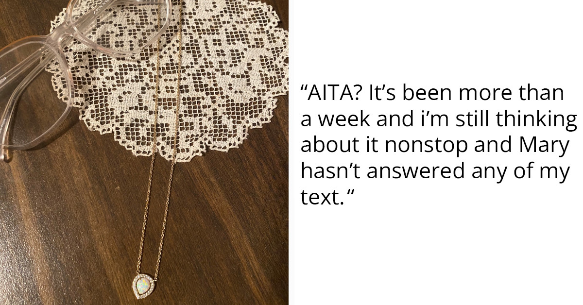 Bridezilla Tells Bridesmaid to Give Her the Necklace She's Wearing and Punishes the Bridesmaid When She Refuses