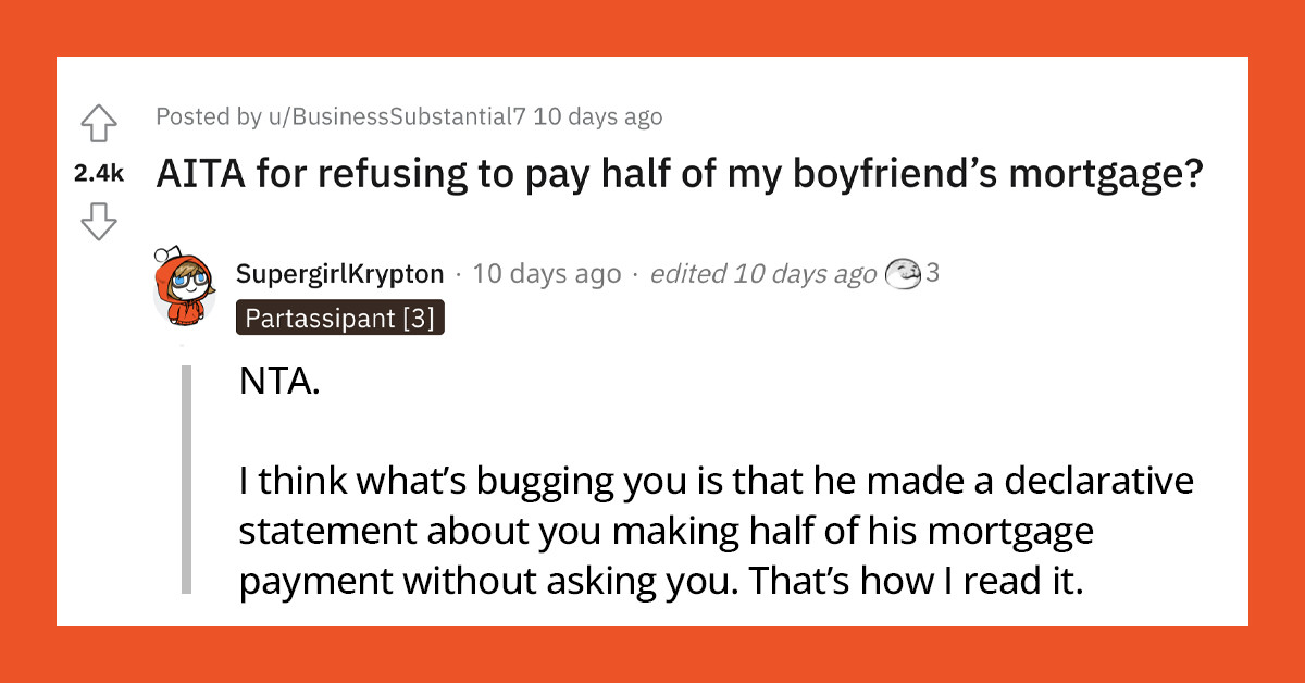 Boyfriend Pressures His Girlfriend to Pay for Half of His House's Mortgage When They Move In Together After Learning She Earns 150% More Than His Salary