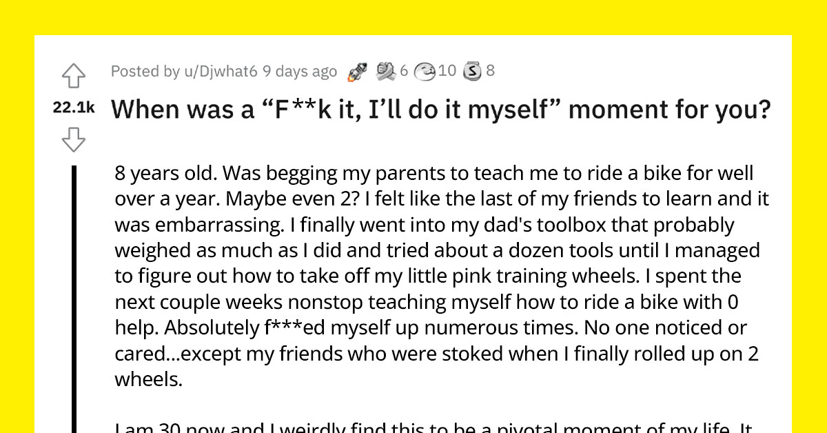 10+ Redditors Share Their Epic "I'll Do It Myself" Moments