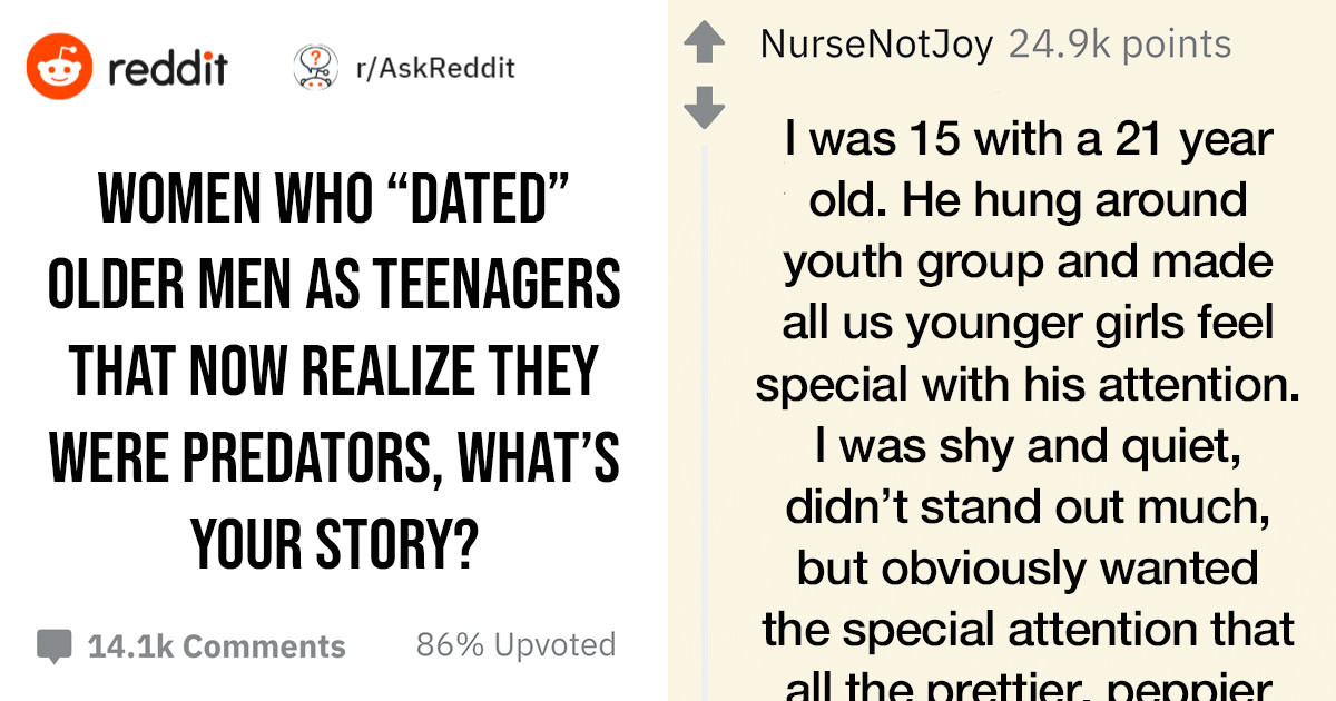 Women Reflect Back On Their Experiences As Teenagers Dating Older Men And We Should Pay Attention