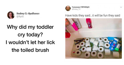 Tweets That Perfectly Sum Up Life With Tiny Humans And You'll Definitely Laugh At The Irony