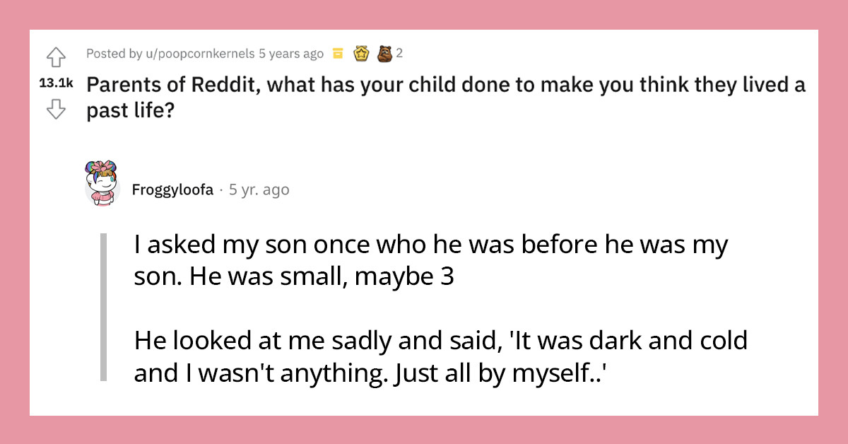 Stories Toddlers Shared That Made Their Parents Think They're Tuned In With Their Past Lives