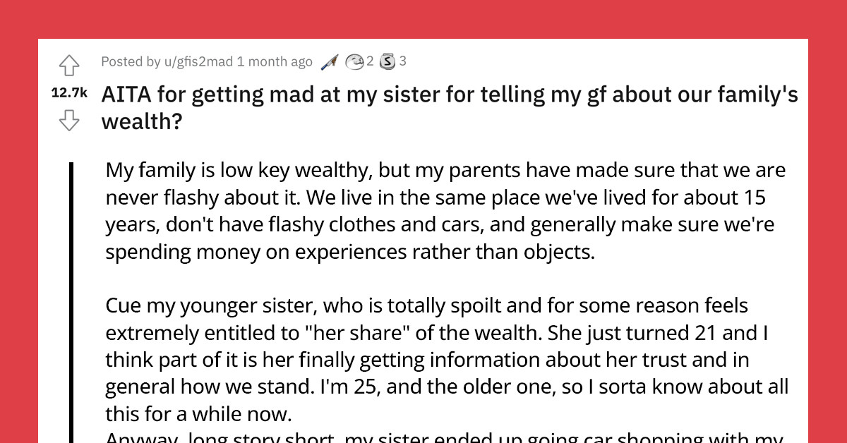 Spoiled Sister's Luxury Car Shopping Opens A Discussion About Wealth Inequality And Entitlement Between A Reddit User And His Girlfriend