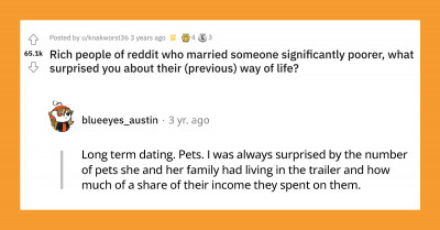 Rich People Who Dated Or Married Someone Significantly Poorer Than Them Answer What Shocked Them About Their Partner's Life Experiences