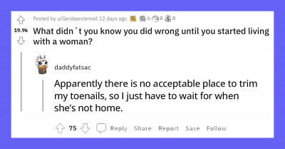 35 Men Share Things They Learned When They Started Living With Women