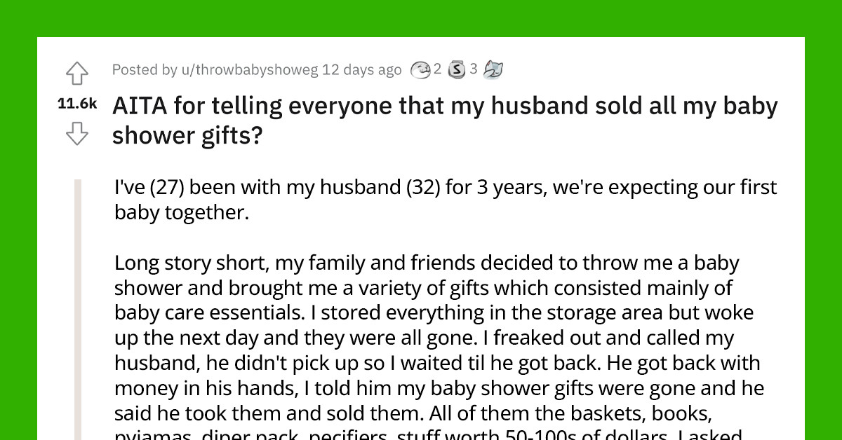 Immature Soon-To-Be Father Sells All Of The Baby Shower Gifts His Wife Received And Accused Her Of Ruining His Reputation When She Told People About It