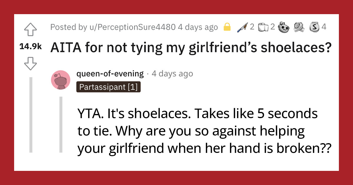 Man Finds Himself Blasted Online After Not Tying His Temporarily-Disabled Girlfriend's Shoelaces