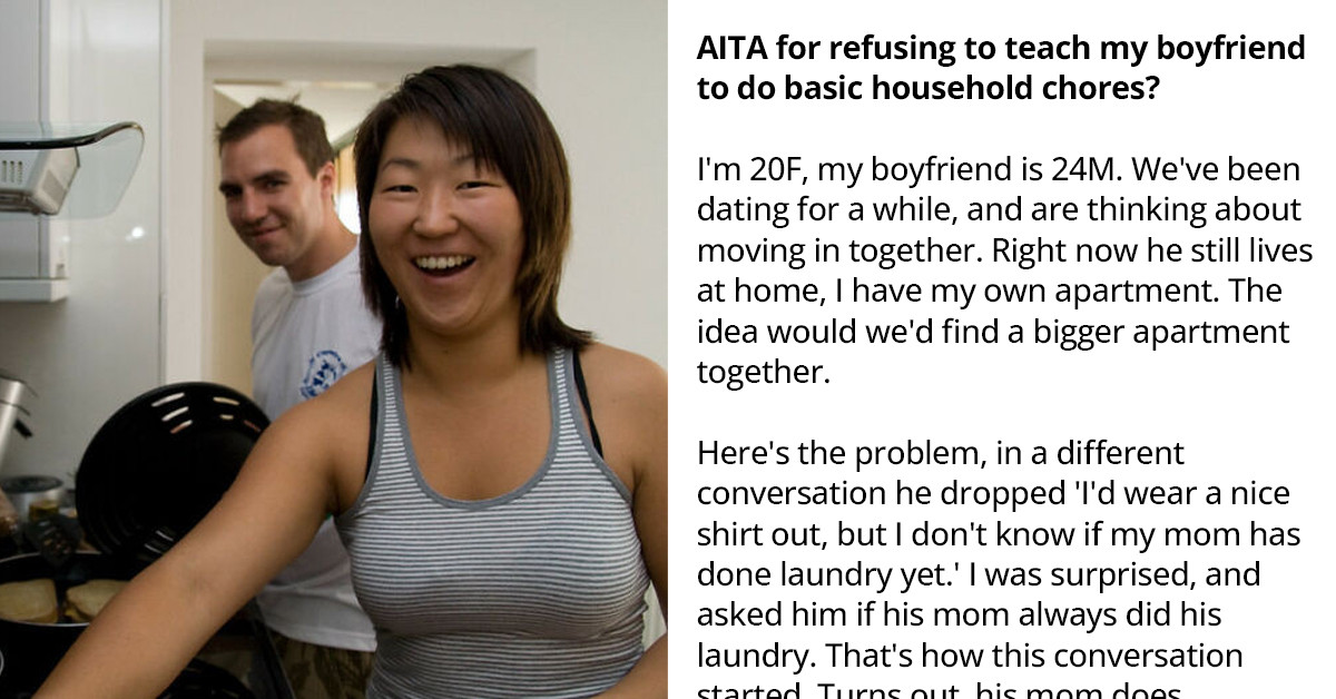 20-Year-Old Woman Wants Her Boyfriend To Learn How To Do Basic Chores Before They Start Living Together Because She Doesn’t Want To Be His Mom Or Teacher