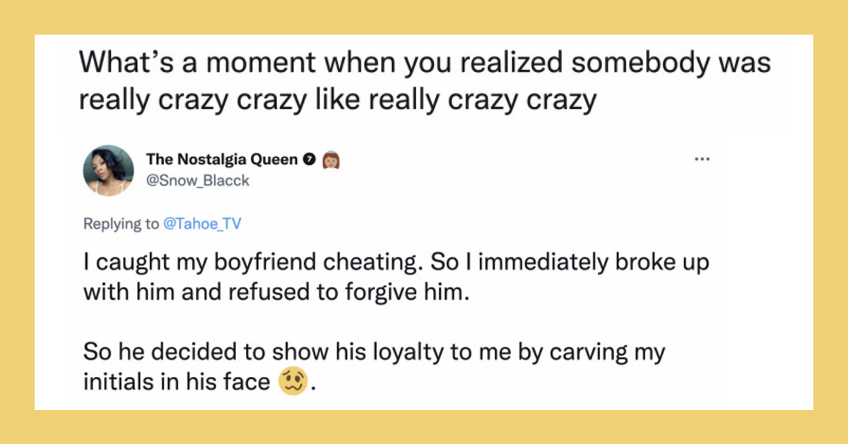 People Answered A Twitter Question Where They Thought Someone Was Actually A Bit Crazy