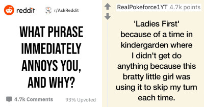 People Share The Ridiculous Phrases That Annoy The Heck Out Of Them
