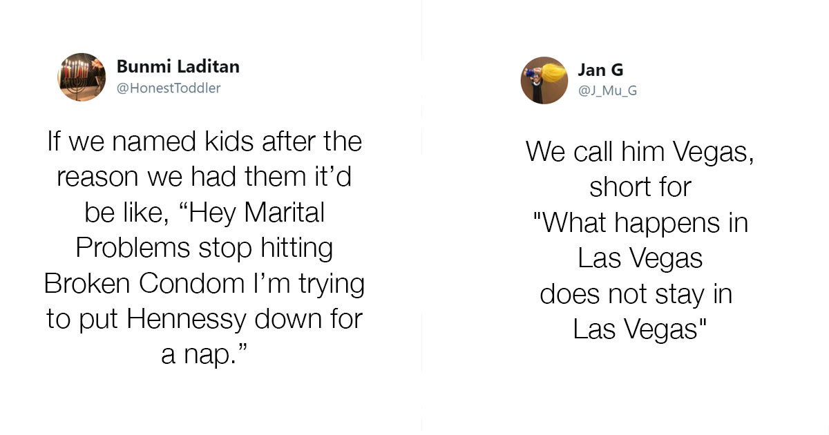 Mom Asks What Our Kids' Names Would Be If They Were Named After WHY We Had Them; Twitter Delivers Hilarious Responses