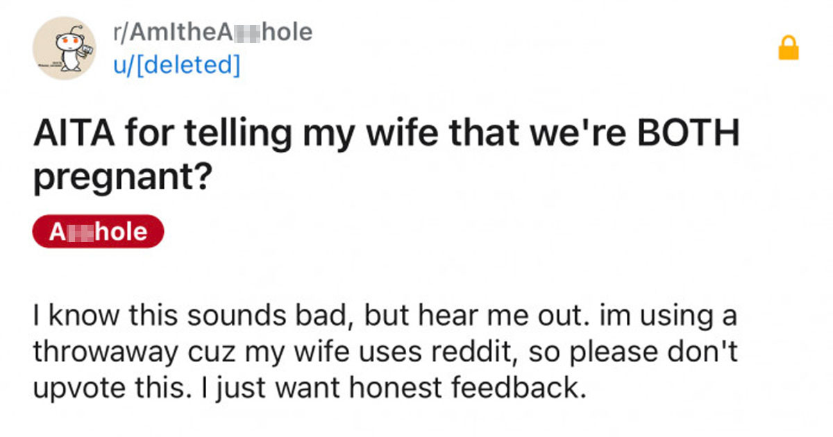 Man Asks People On The Internet If He's In The Wrong For Telling His Wife They’re Both Pregnant Because He Works A Lot