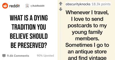 People Share Dying Traditions That They Wish We'd Do More To Try To Preserve
