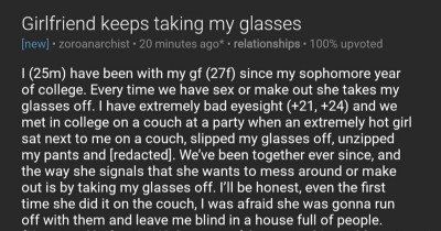 This Man Asked The Internet What He Should Do About His Girlfriend Who Keeps Stealing His Glasses And They Said Run