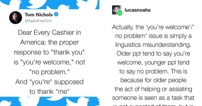 Tumblr User Explains Why The Younger Generation Says "No Problem" Instead of "You're Welcome" and Why This Offends Older People