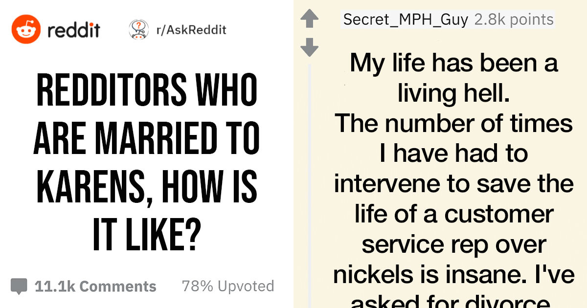 If You've Ever Wondered What’s It Like Being Married To A “Karen,” These People Will Answer Your Question