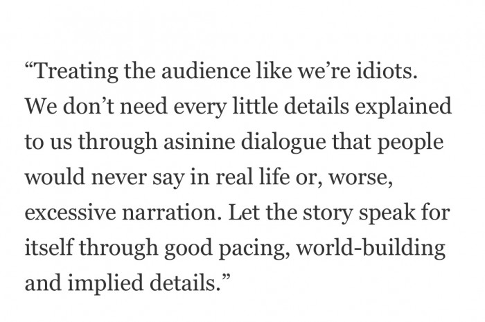 Treating the audience like we are dumb.