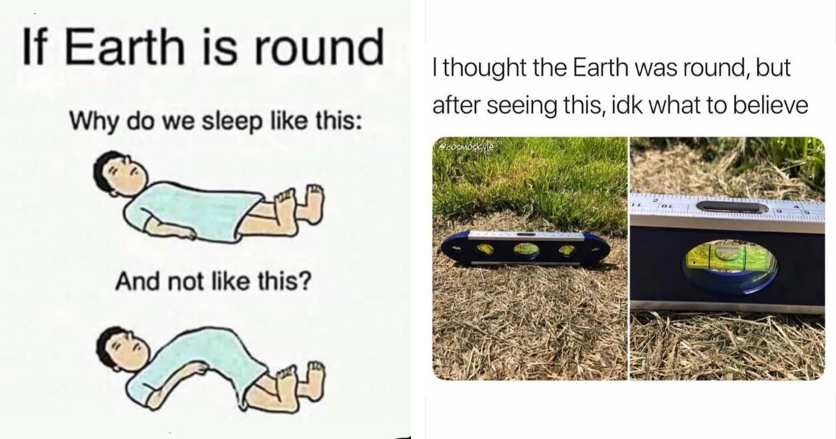 Memes Used By Flat Earthers To Explain The 'Logic' Behind Why Earth Is Flat