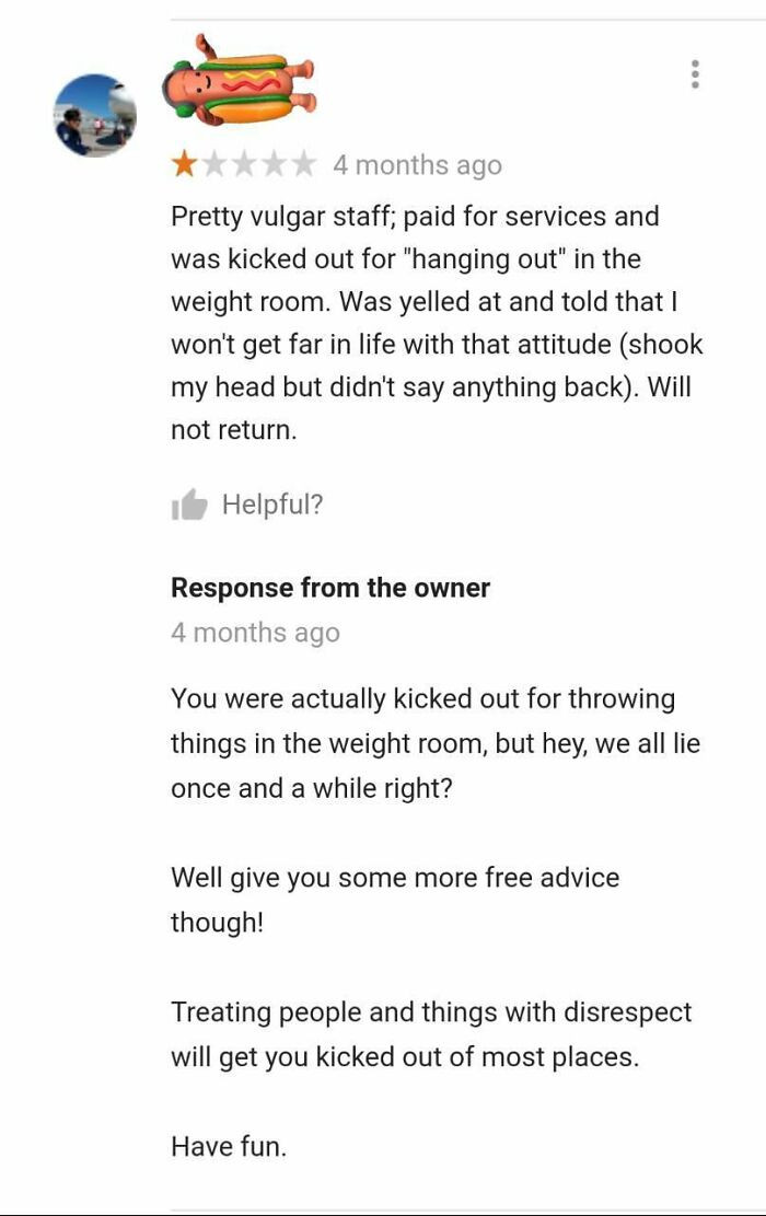 Rude customer thinks they can get revenge on the business.