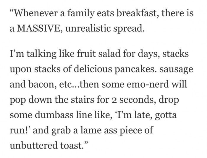 Unrealistic breakfasts.