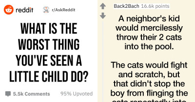 Reddit Users Reveal The Worst Things They've Witnessed Children Do