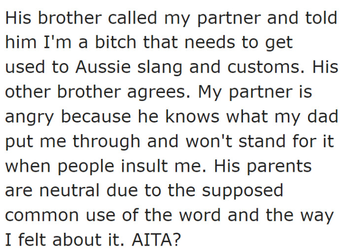 The brothers think she's overreacting, but she wants to know if she's wrong for being upset and offended or if that was a normal reaction.