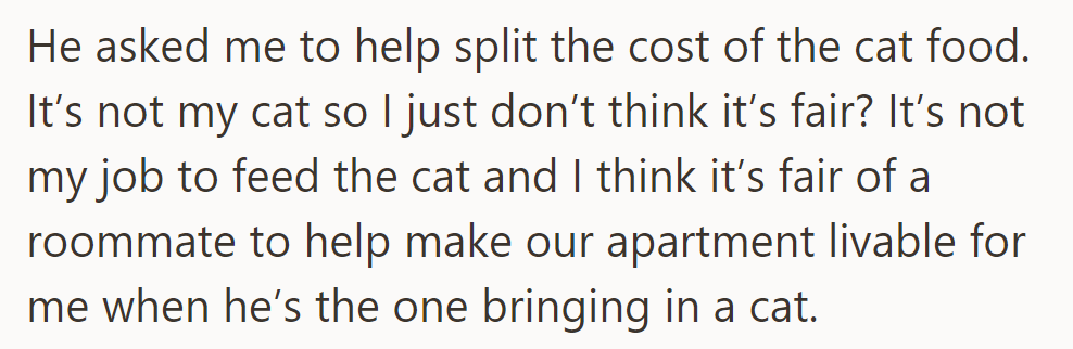 He wants to split cat food costs, but it's not fair since it's not her cat.