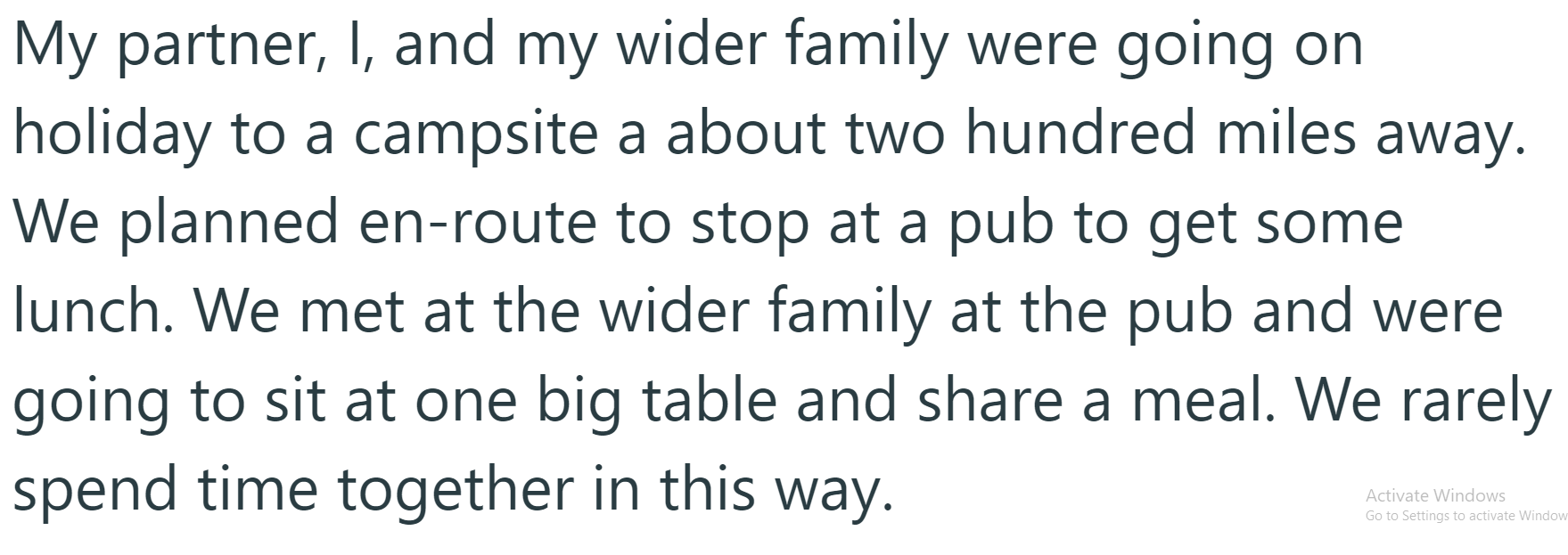 The OP and his family planned a holiday to a campsite, deciding to stop for lunch at a pub en route: