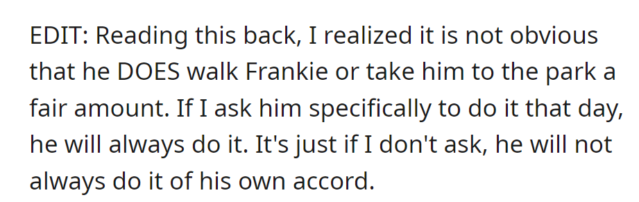 Boyfriend walks Frankie and takes him to the park when asked but doesn't always do so without prompting.