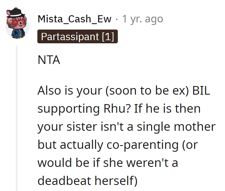 If the soon-to-be-ex brother-in-law is stepping up with Rhu, the sister's not a solo act; she's co-parenting, minus the paddle.