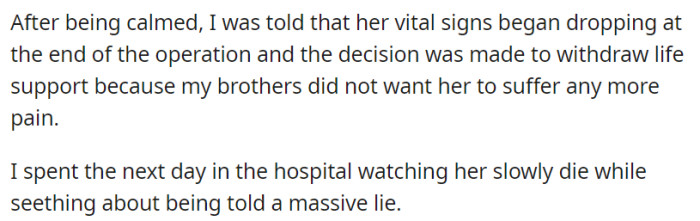 OP discovered that their mother's condition had worsened post-operation, leading to the decision to remove life support.