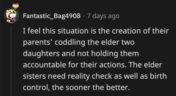 They've never truly had to be responsible for their choices because their parents were always there to rescue them