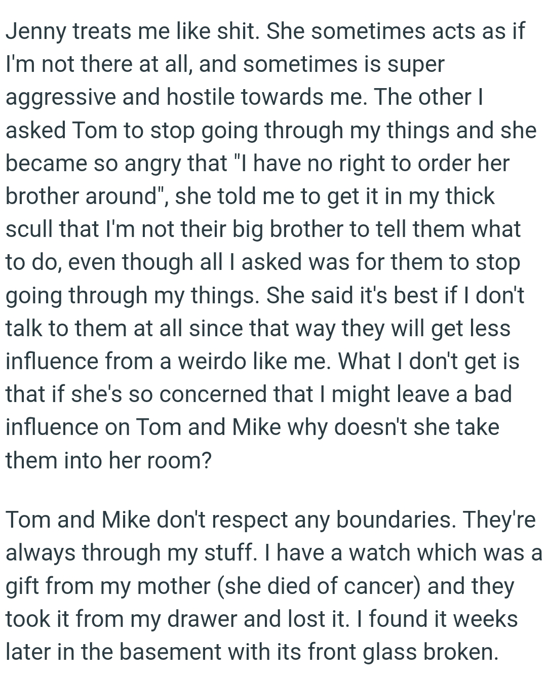 She told the OP to get it through his thick skull that he's not their big brother to tell them what to do