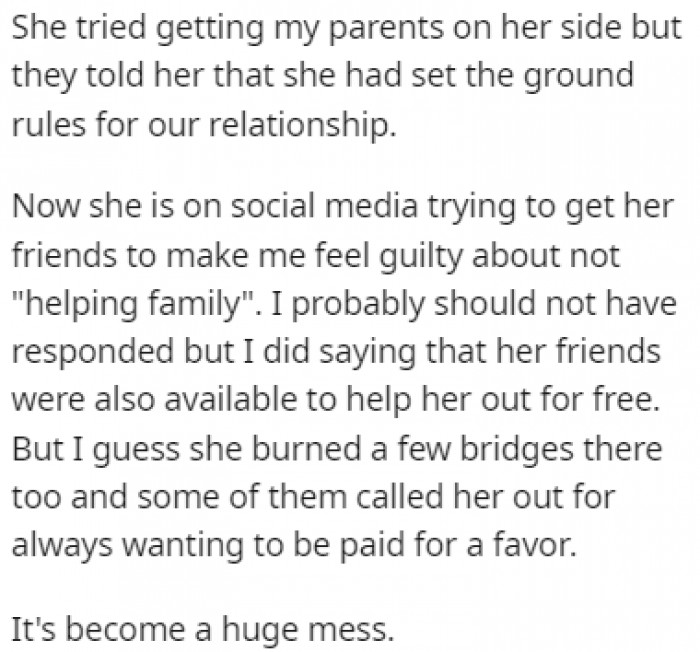 OP refused, and her sister tried to get their parents and her friends on her side, but it didn't work
