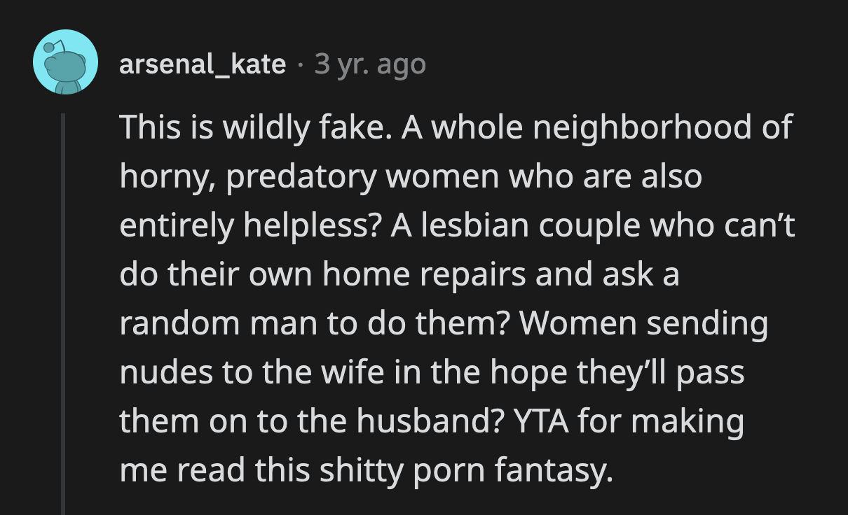 They said it seemed like a premise to a badly written porn.