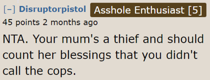 At least the OP didn't press charges against her mom for committing a crime.