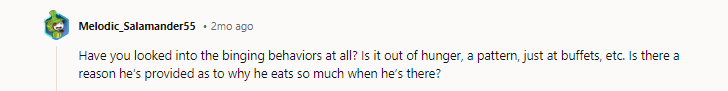 I think it's a 'macho' thing, if I'm honest. It's not something he does regularly, but when he's at these sorts of places, I think there's a competitiveness to eat way more than he can/should.