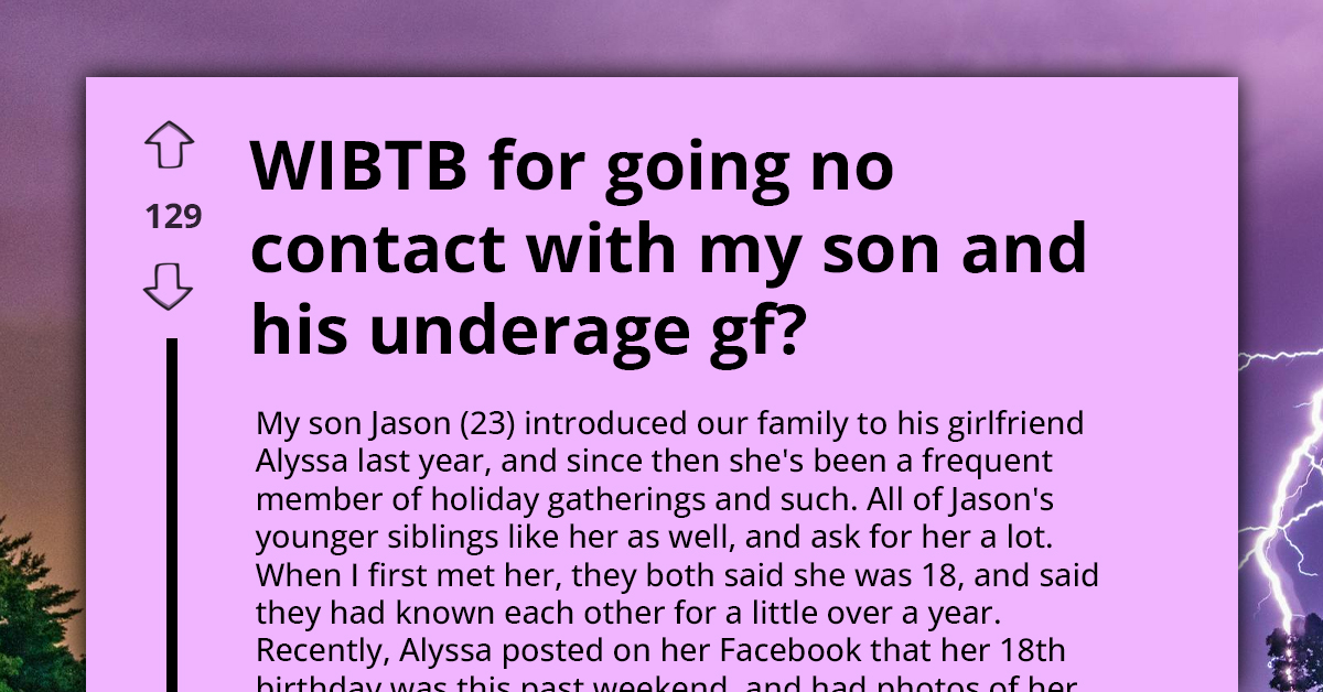 Parent Left Horrified After Discovering That Their Son Is Dating Minor And Lying About Her Age, Threatens To Go No Contact