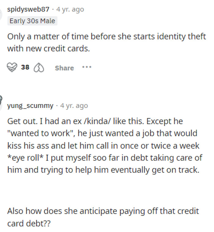 It doesn't seem like people have much hope for his girlfriend getting out of these toxic ways, and again they are wondering what her plan is for the debt.