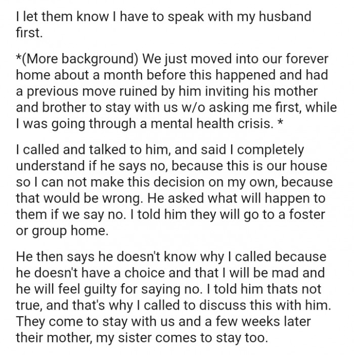 They came to stay with us, and a few weeks later, their mother, the OP's sister, came to stay too.