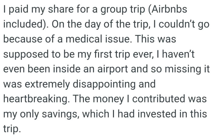 The OP hasn't even been inside an airport, and so missing it was extremely disappointing and heartbreaking