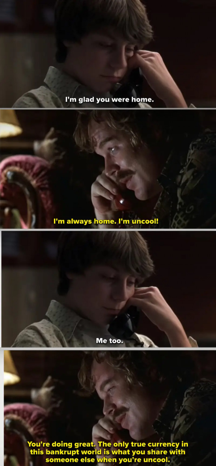 16. The Almost Famous movie, when Lester delivered his monologue