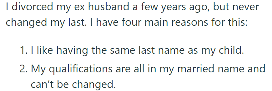 Post-Divorce, OP Kept Her Ex-Husband's Last Name for Her Child's Sake and Due to Her Professional Qualifications Being Linked to It.
