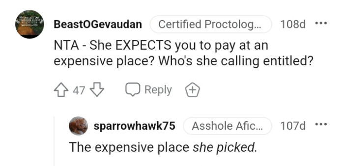 She expects you to pay at an expensive place she picked
