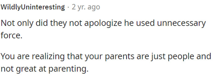Parents not apologizing and using excessive force reveal their imperfections as people and parents.